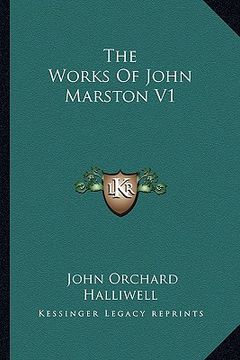 portada the works of john marston v1 (en Inglés)