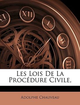portada Les Lois De La Procédure Civile, (en Francés)