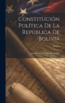 Comprar Constitución Política De La República De Bolivia: Contiene Las ...