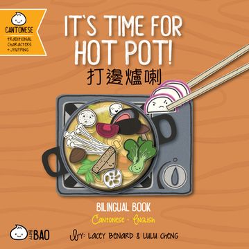 portada Bitty bao It's Time for hot Pot: A Bilingual Book in English and Cantonese With Traditional Characters and Jyutping (en Inglés)