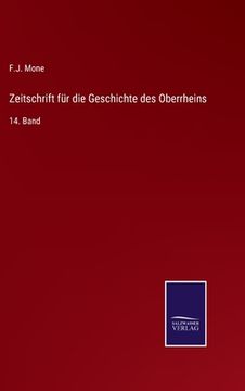 portada Zeitschrift für die Geschichte des Oberrheins: 14. Band (en Alemán)
