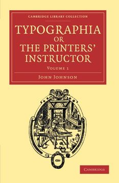 portada Typographia, or the Printers' Instructor 2 Volume Set: Typographia, or the Printers' Instructor: Volume 1 Paperback (Cambridge Library Collection - History of Printing, Publishing and Libraries) (en Inglés)