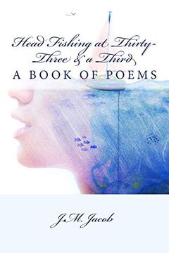 portada Head Fishing at Thirty-Three & a Third: A Book of Poems (en Inglés)