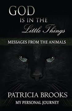 portada God is in the Little Things: Messages from the Animals