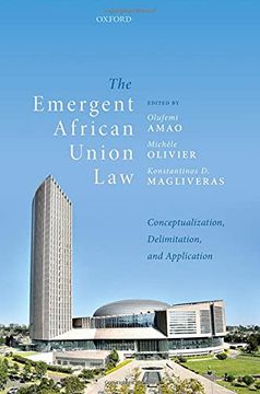 portada The Emergent African Union Law: Conceptualization, Delimitation, and Application (in English)