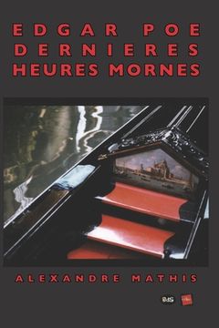 portada Edgar A. Poe Dernières Heures Mornes: October Dreary - DERNIÈRE AVENTURE EXTRAORDINAIRE - mosaïque psychédélique (in French)