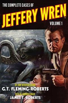 portada The Complete Cases of Jeffery Wren, Volume 1 (en Inglés)