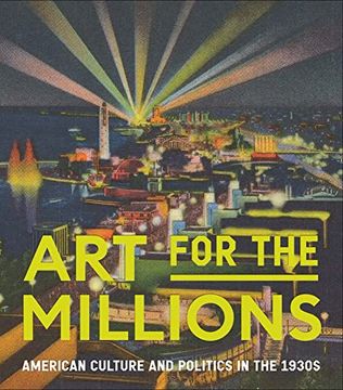 portada Art for the Millions: American Culture and Politics in the 1930S (in English)