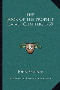 portada the book of the prophet isaiah, chapters 1-39 (en Inglés)