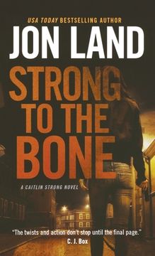 portada Strong to the Bone: A Caitlin Strong Novel (Caitlin Strong Novels, 9) (en Inglés)