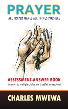 portada Prayer: All Prayer Makes All Things Possible: ASSESSMENT-ANSWER BOOK (en Inglés)