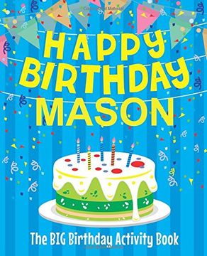 portada Happy Birthday Mason : The Big Birthday Activity Book: Personalized Books for Kids