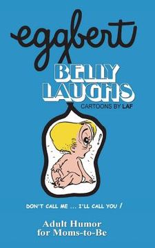portada EGGBERT's Belly Laughs: From the original published in 1974 (en Inglés)