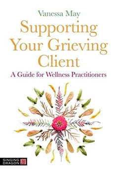 portada Supporting Your Grieving Client: A Guide for Wellness Practitioners (en Inglés)