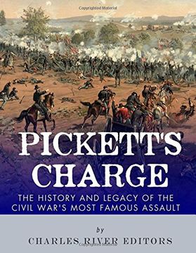 portada Pickett's Charge: The History and Legacy of the Civil War's Most Famous Assault