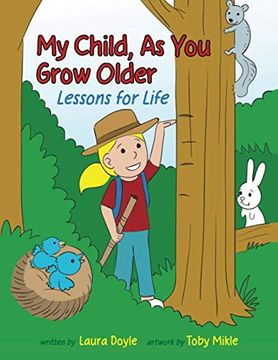 portada My Child, as you Grow Older: Lessons for Life (en Inglés)