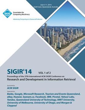 portada SIGIR 14 V1 37th Annual ACM SIGIR Conference on Information Retrieval (en Inglés)