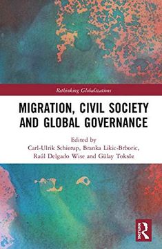 portada Migration, Civil Society and Global Governance: 1 (Rethinking Globalizations) (en Inglés)