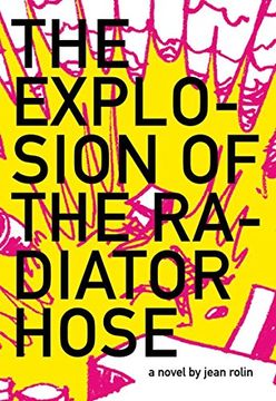 portada The Explosion of the Radiator Hose: A Novel (French Literature Series) (in English)
