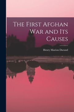 portada The First Afghan War and Its Causes (in English)