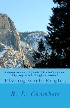 portada Adventures of Jack Littlefeather. Flying with Eagles book5: Flying with Eagles (Volume 5)