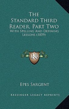 portada the standard third reader, part two: with spelling and defining lessons (1859) (en Inglés)