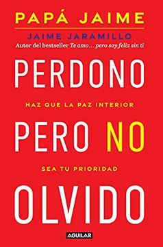 portada Perdono Pero No Olvido / Learn to Forgive Without Forgetting What Happened (in Spanish)