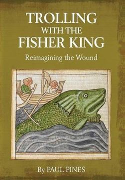 portada TROLLING WITH THE FISHER KING: Reimagining the Wound