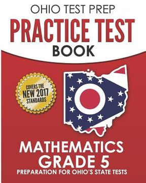 portada OHIO TEST PREP Practice Test Book Mathematics Grade 5: Preparation for Ohio's State Tests for Mathematics (in English)