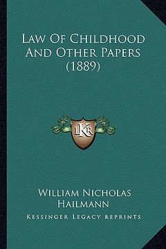 portada law of childhood and other papers (1889) (en Inglés)
