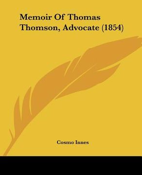 portada memoir of thomas thomson, advocate (1854) (en Inglés)
