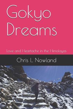 portada Gokyo Dreams: Love and Heartache in the Himalayas (en Inglés)