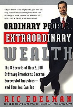 portada Ordinary People, Extraordinary Wealth: The 8 Secrets of how 5,000 Ordinary Americans Became Successful Investors--And how you can too (en Inglés)