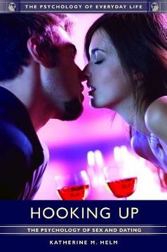 portada Hooking Up: The Psychology of Sex and Dating