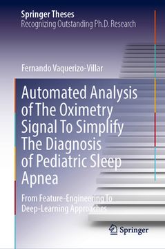 portada Automated Analysis of the Oximetry Signal to Simplify the Diagnosis of Pediatric Sleep Apnea: From Feature-Engineering to Deep-Learning Approaches (in English)