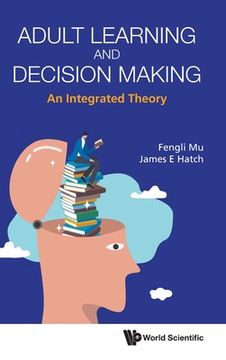 portada Adult Learning and Decision Making: An Integrated Theory (en Inglés)