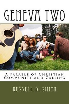 portada Geneva Two: A Parable of Christian Community and Calling (in English)