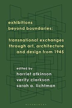 portada Exhibitions Beyond Boundaries: Transnational Exchanges Through Art, Architecture, and Design 1945-1985 (en Inglés)