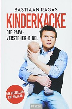 portada Kinderkacke - die Papa-Versteher-Bibel: Der Bestseller aus Holland (en Alemán)