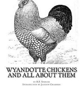 portada Wyandotte Chickens and All About Them: Chicken Breeds Book 23 (en Inglés)