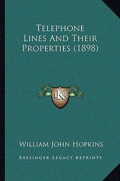 portada telephone lines and their properties (1898) (en Inglés)
