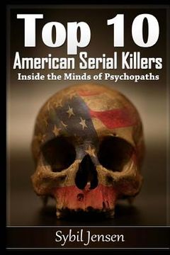 portada Top 10 American Serial Killers: Inside The Minds of Psychopaths (in English)