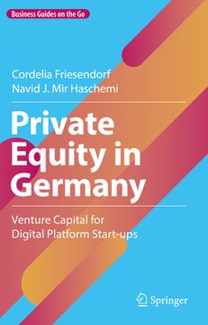 portada Private Equity in Germany: Venture Capital for Digital Platform Start-Ups (en Inglés)