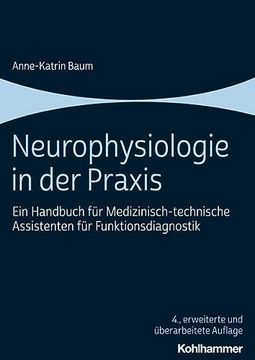 portada Neurophysiologie in Der PRAXIS: Ein Handbuch Fur Medizinisch-Technische Assistenten/-Innen Fur Funktionsdiagnostik/Medizinische/-R Technologe/-In Fur (en Alemán)