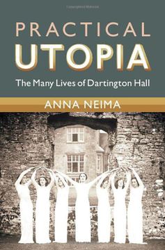 portada Practical Utopia: The Many Lives of Dartington Hall (Modern British Histories) (en Inglés)