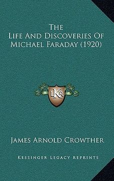 portada the life and discoveries of michael faraday (1920) (en Inglés)