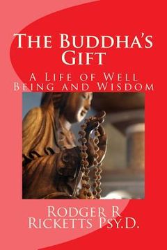 portada The Buddha's Gift: A Life of Well Being and Wisdom (en Inglés)