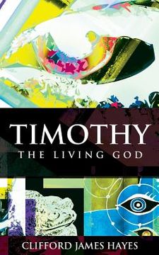 portada Timothy, The Living God (en Inglés)