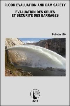 portada Flood Evaluation and dam Safety: Évaluation des Crues et Sécurité des Barrages (Icold Bulletins Series) (en Inglés)