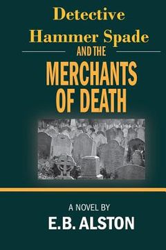 portada Hammer Spade and the Merchants of Death (in English)